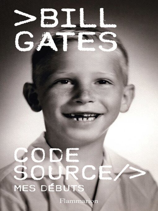 Title details for Code source. Mes débuts by Bill Gates - Available